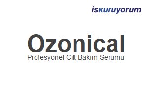Ozonical Cilt Bakım Serumu Bayilik